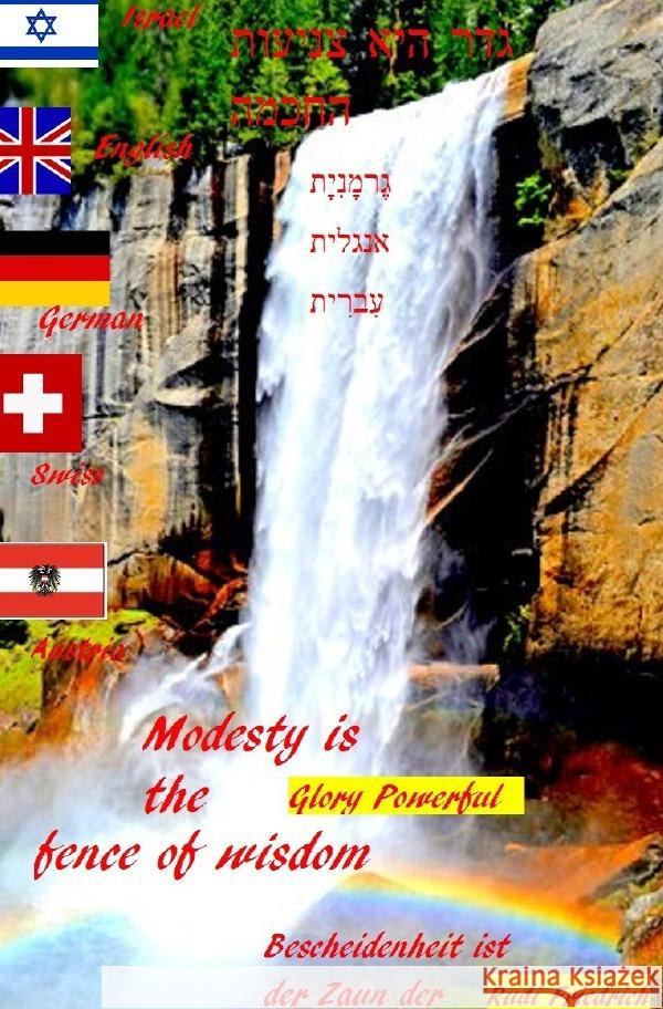 Modesty is the fence of wisdom English  German Hebräisch  Israel Glory, Powerful, Friedrich, Rudi, Paix, Loup 9783754149355 epubli