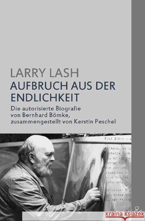 AUFBRUCH AUS DER ENDLICHKEIT Lash, Larry, Peschel, Kerstin 9783754151259