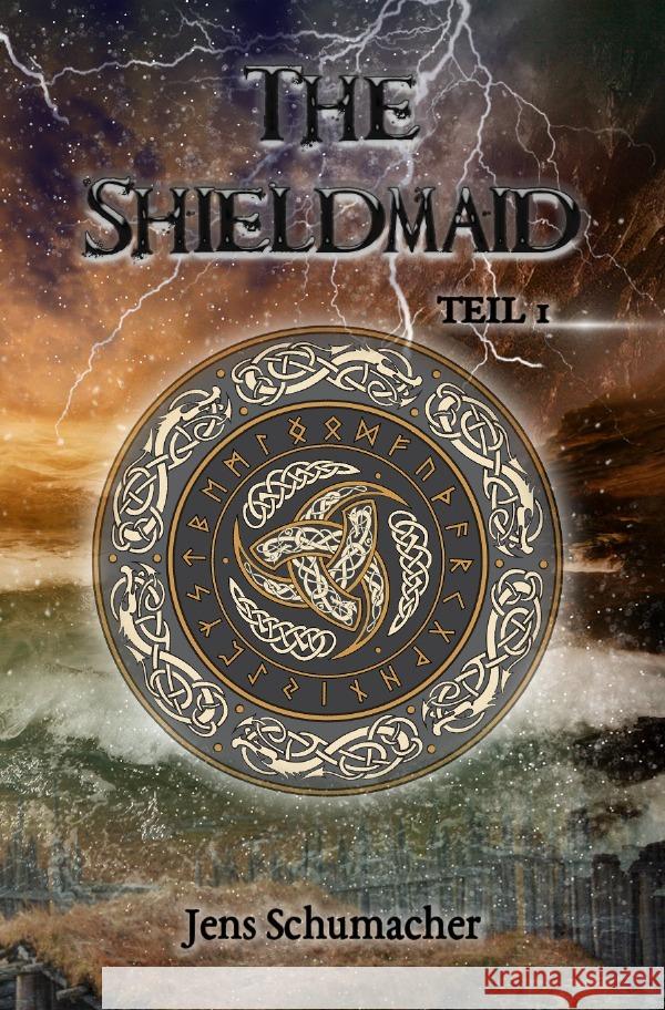 The Shieldmaid Schumacher, Jens 9783754151679