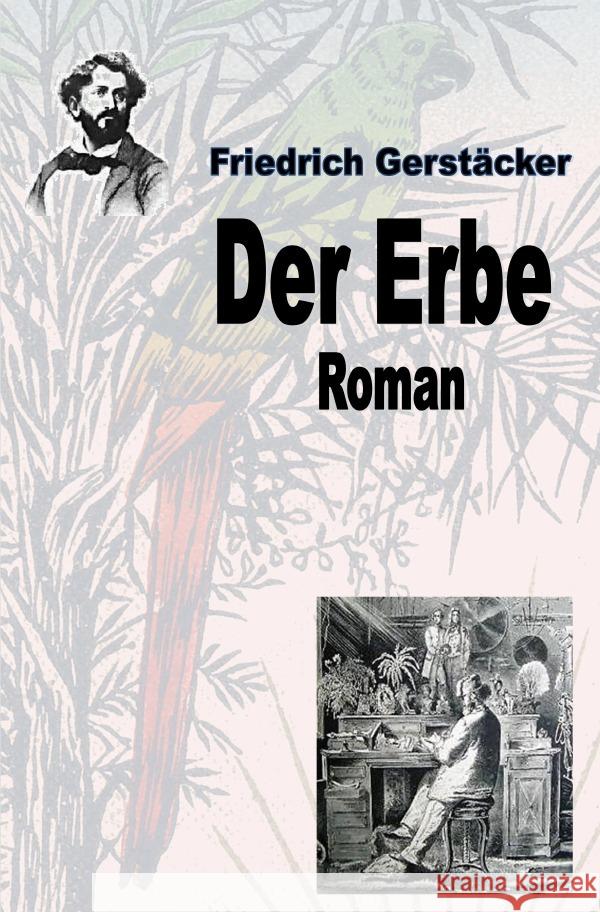 Der Erbe Gerstäcker, Friedrich 9783754151754 epubli