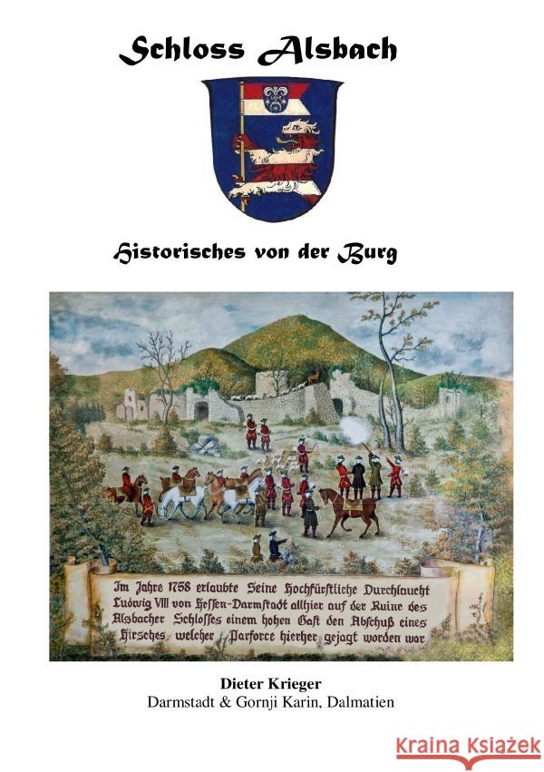 Schloss Alsbach - Historisches von der Burg Krieger, Dieter 9783754154250