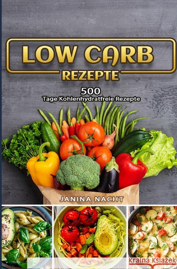 Low Carb Rezepte Nacht, Janina 9783754156285