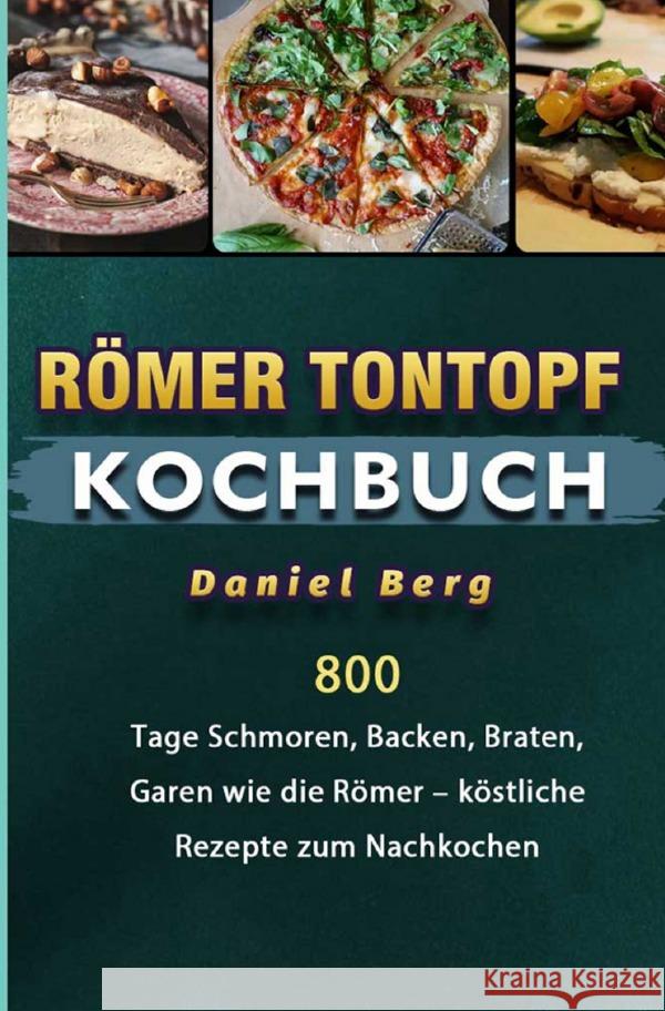 Römer Tontopf Kochbuch Berg, Daniel 9783754158517