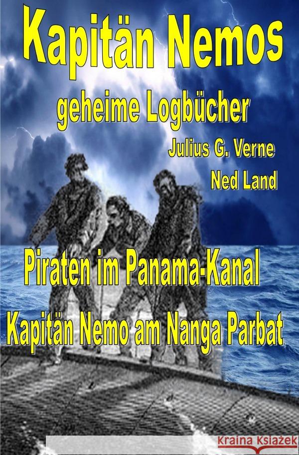 Kapitän Nemos geheime Logbücher - Piraten im Panama-Kanal Band 3 Land, Ned, Holm, Hans 9783754158623