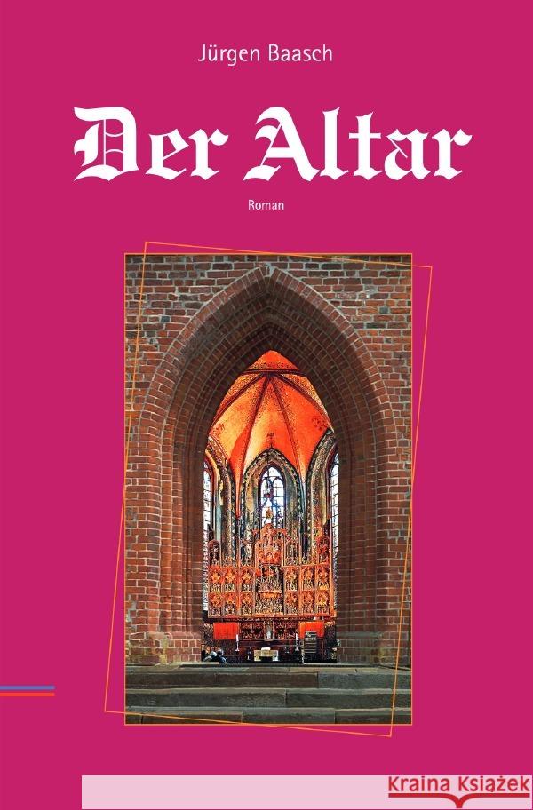 Der Altar Baasch, Jürgen 9783754160329