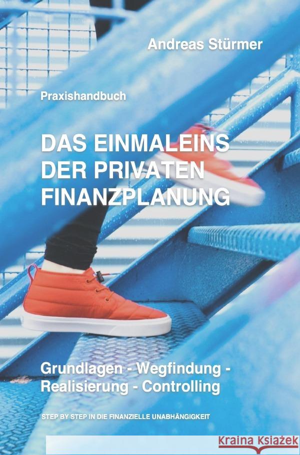 Das Einmaleins der privaten Finanzplanung Stürmer, Andreas 9783754160602 epubli