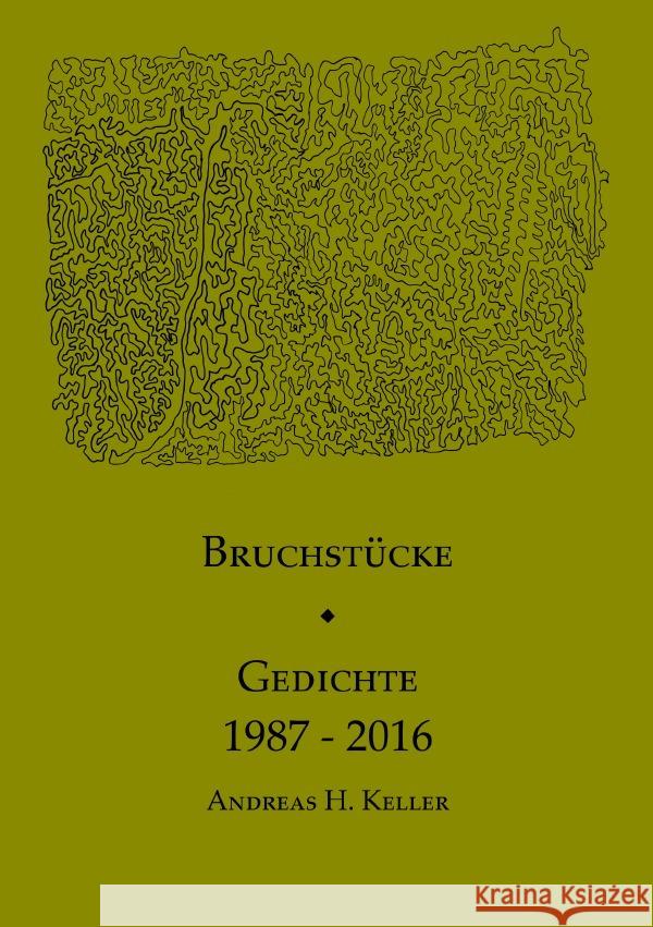 Bruchstücke. Keller, Andreas H. 9783754161296