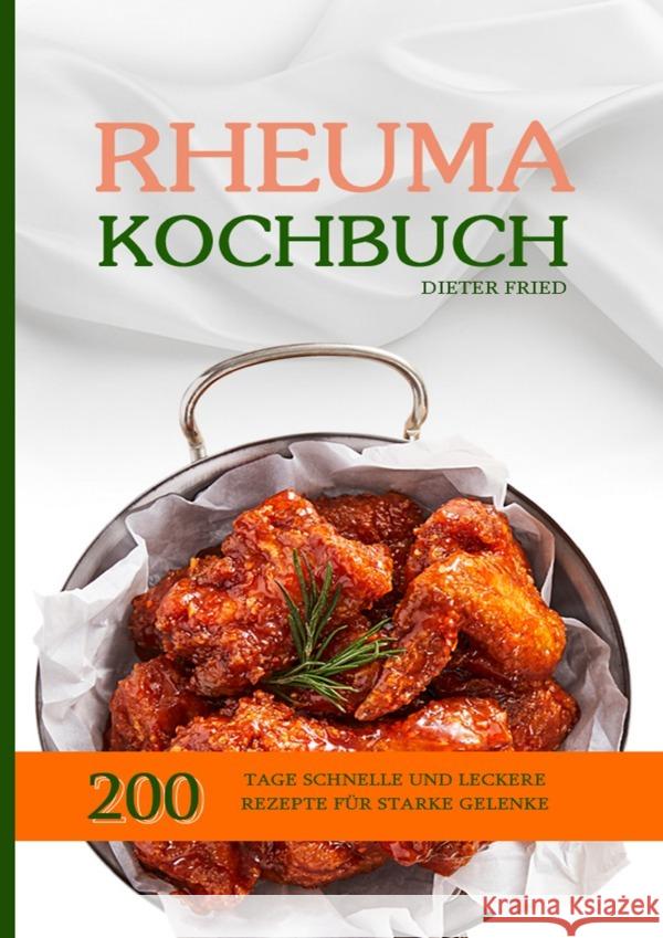 Rheuma Kochbuch Fried, Dieter 9783754162316