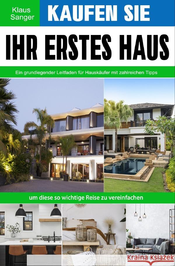 Kaufen Sie Ihr erstes Haus Sanger, Klaus 9783754162736