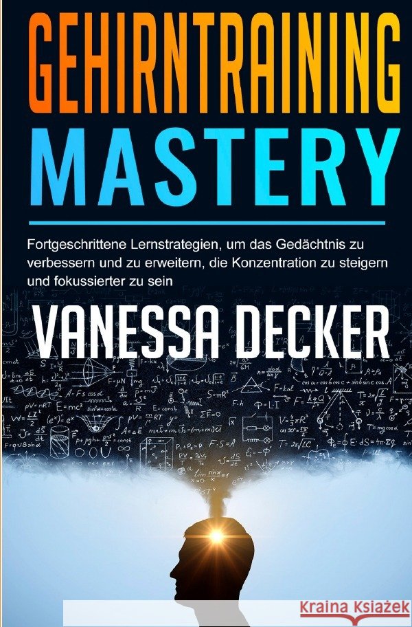 Gehirntraining Mastery Decker, Vanessa 9783754162842