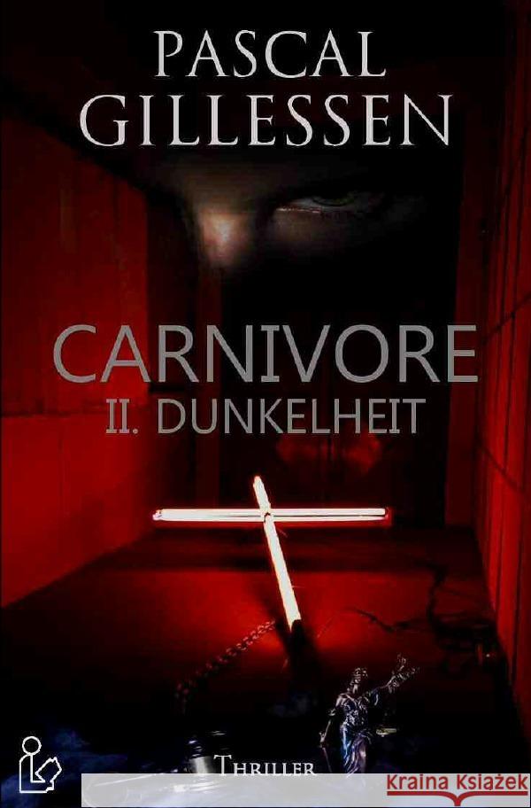 CARNIVORE: II. DUNKELHEIT Gillessen, Pascal 9783754163962