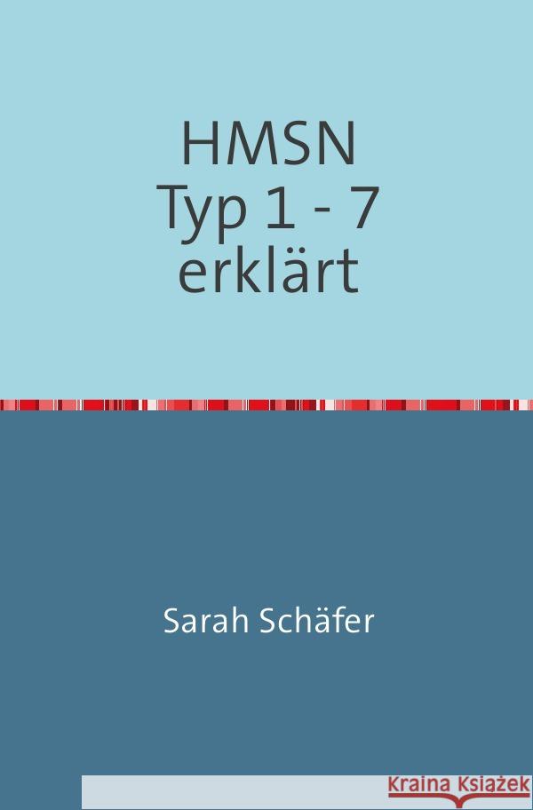 Hereditär motorisch-sensorische Neuropathien Schäfer, Sarah 9783754164167 epubli