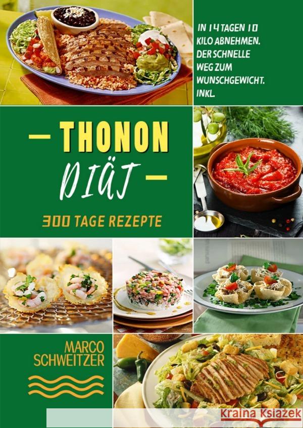 Thonon Diät Schweitzer, Marco 9783754164631