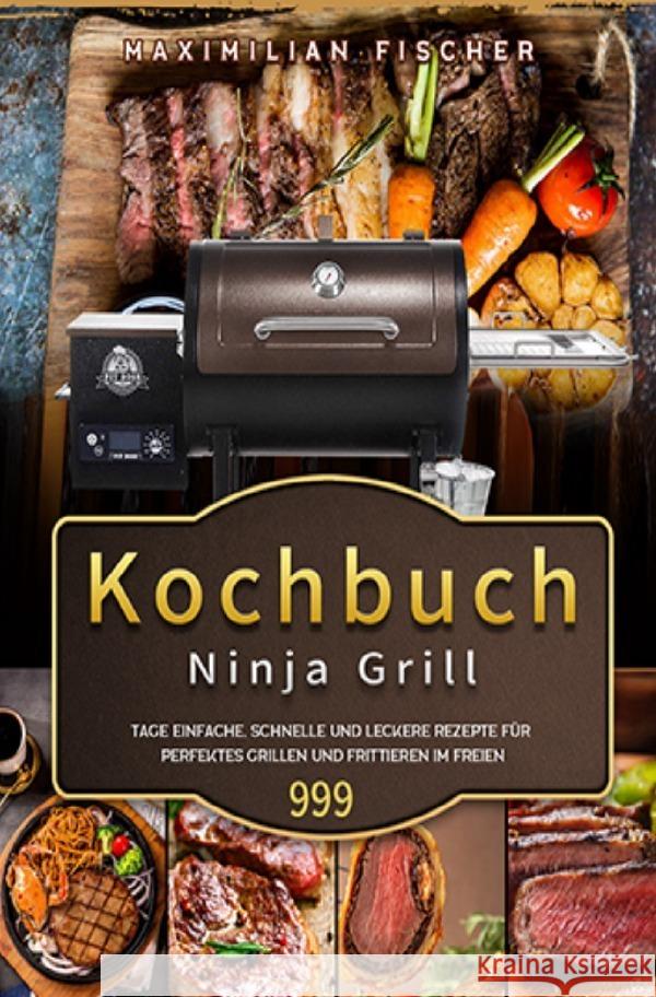 Ninja Grill Kochbuch Fischer, Maximilian 9783754164884