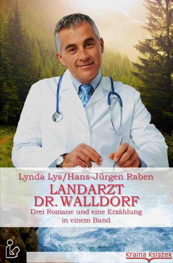 Landarzt Dr. Walldorf Lys, Lynda, Raben, Hans-Jürgen 9783754165331 epubli