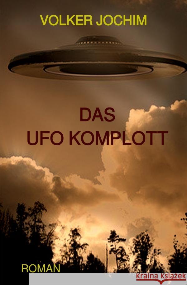 Das UFO Komplott Jochim, Volker 9783754165492