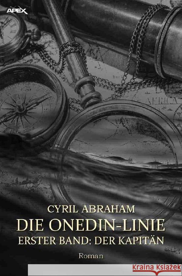 DIE ONEDIN-LINIE: ERSTER BAND - DER KAPITÄN Abraham, Cyril 9783754168271