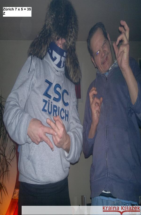Zürich 7 x 5 = 35 Z, Z 9783754168523 epubli