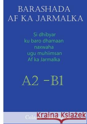 Barashada AF Ka Jarmalka A2 - B2 Colaad Mohamed 9783754300183 Books on Demand