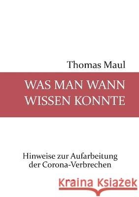 Was man wann wissen konnte Maul, Thomas 9783754301463 Books on Demand