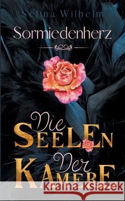 Die Seelen der Kamere: High Fantasy Liebesroman Selina Wilhelm 9783754301685