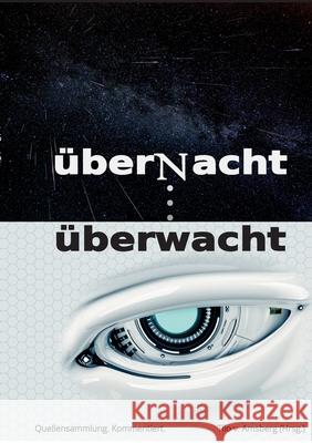 überNacht . . . überwacht: Schlafende Zivilgesellschaft - Böses Erwachen Tilo V Amsberg 9783754301739 Books on Demand