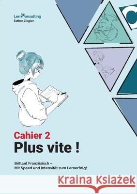 Plus Vite: Cahier 2: Belgeitheift zum Franz Esther Ziegler 9783754302323 Books on Demand