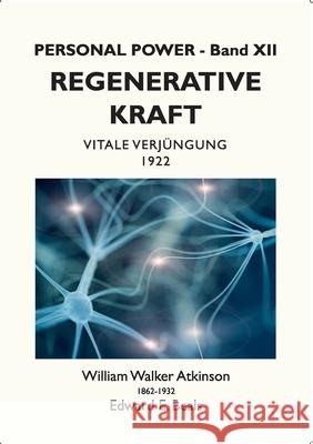 Regenerative Kraft: Vitale Verjüngung Atkinson, William Walker 9783754303740