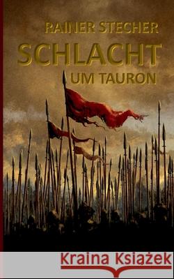 Schlacht um Tauron Rainer Stecher 9783754303818 Books on Demand