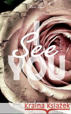 I See You Maevi Silver 9783754303924 Books on Demand