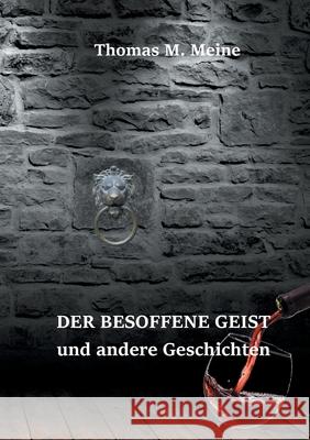 Der besoffene Geist und andere Geschichten Bates Arlo, Meine Thomas M 9783754303962