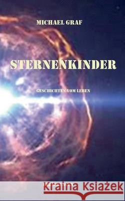 Sternenkinder Michael Graf 9783754305621