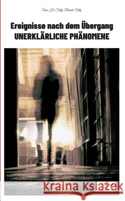 Ereignisse nach dem Übergang - Unerklärliche Phänomene Sültz, Uwe H. 9783754309339 Books on Demand