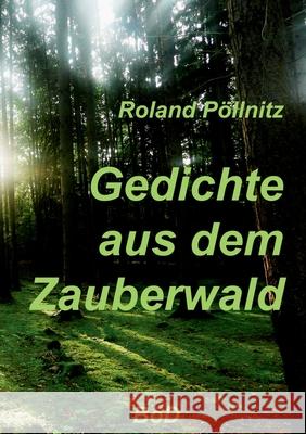 Gedichte aus dem Zauberwald P 9783754310861 Books on Demand