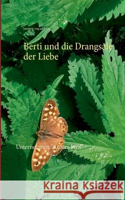 Berti und die Drangsale der Liebe: Unternehmen Amors Pfeil Von Rehberg, Juergen 9783754311196