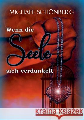Wenn die Seele sich verdunkelt Sch 9783754313787 Books on Demand