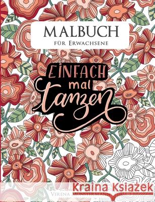 Malbuch für Erwachsene: Einfach mal tanzen Verena Münstermann 9783754313879