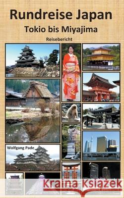 Rundreise Japan Tokio bis Miyajima Wolfgang Pade 9783754317853 Books on Demand