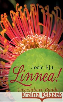 Linnea! Unsichtbare Bande Josie Kju 9783754323762 Books on Demand