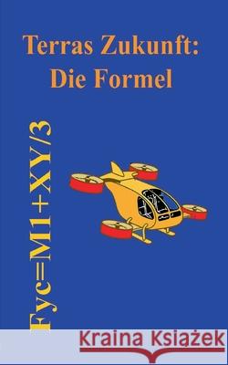 Terras Zukunft: Die Formel Klaus Kandel 9783754325698