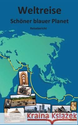 Weltreise Schöner blauer Planet Pade, Wolfgang 9783754326350 Books on Demand