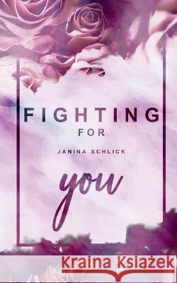 Fighting for you: Amy und Julian Janina Schlick 9783754326732 Books on Demand