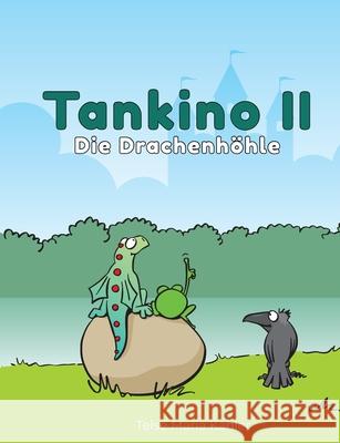 Tankino II - Die Drachenhöhle Telse Maria Kähler 9783754326886 Books on Demand