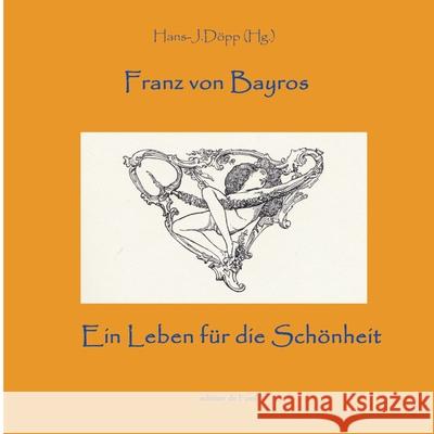 Bayros - Ein Leben für die Schönheit Döpp, Hans-Jürgen 9783754328361