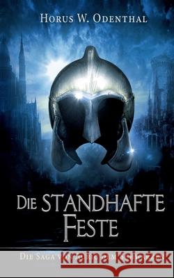 Die standhafte Feste Horus W. Odenthal 9783754329375 Books on Demand