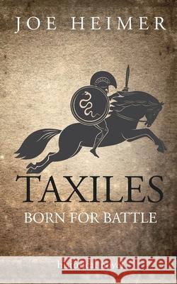 Taxiles: Born for Battle Joe Heimer 9783754332054
