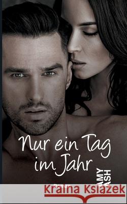 Nur ein Tag im Jahr Amy Ash 9783754337424 Books on Demand
