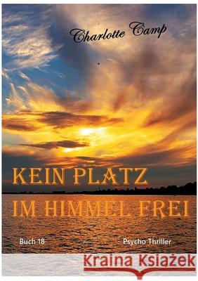 Kein Platz im Himmel frei Charlotte Camp 9783754337493 Books on Demand