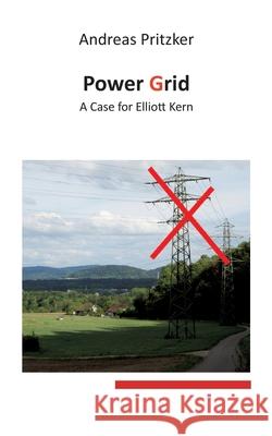 Power Grid: A Case for Elliott Kern Andreas Pritzker 9783754339411 Books on Demand