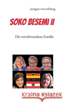 Soko Besemi II Juergen Von Rehberg 9783754339916